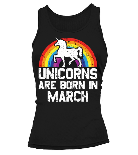 Unicorns Are Born In March Shirt Birthday Month Tank top Woman