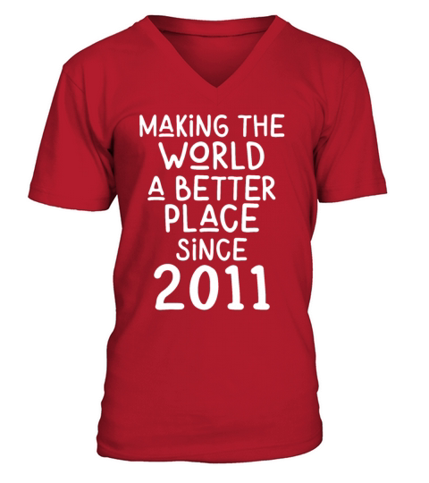 Making the World a better place since 2011 V-Neck T-shirt