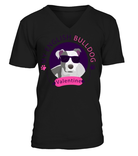 My English Bulldog Is My Valentine V-Neck T-shirt
