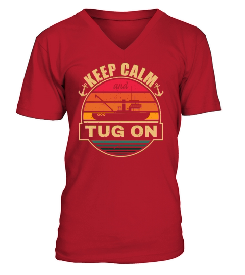 Tugboat Quote For A Tug Captain Tug Life V-Neck T-shirt