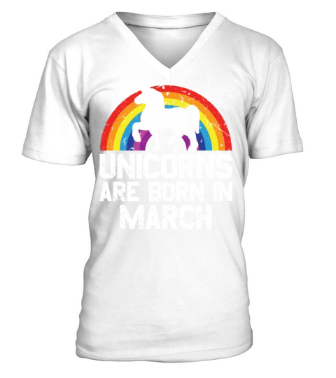 Unicorns Are Born In March Shirt Birthday Month V-Neck T-shirt