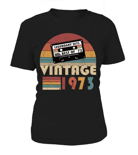 50th birthday vintage 1973 best of 1973 Women's T-Shirt