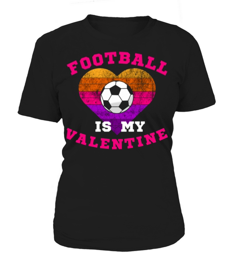 funny football is my valentine213 Women's T-Shirt