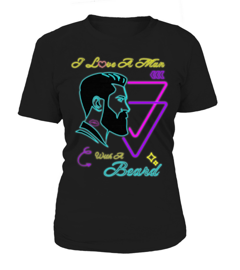 I Love A Man With A Beard Neon Art Women's T-Shirt