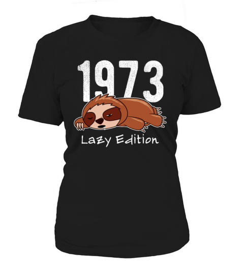 Sloth Vintage 1973 Birthday Lazy Edition Women's T-Shirt