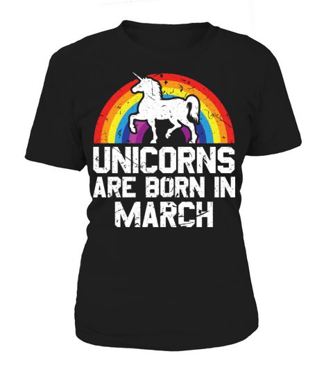 Unicorns Are Born In March Shirt Birthday Month Women's T-Shirt