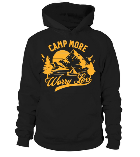 Camp More Worry Less Hoodie Unisex