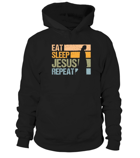 Eat Sleep Jesus Repeat God Faith Christian Hoodie Unisex