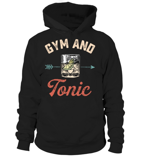 Gym and Tonic Vintage Drink Workout Pun Fitness Bo Hoodie Unisex
