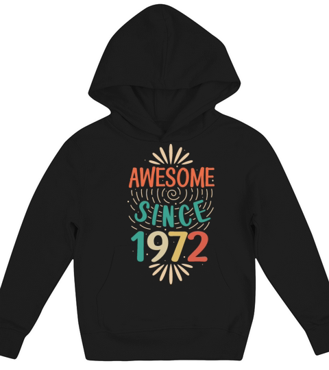 Awesome since 1972 50th Birthday Fiftieth Gift Kids Hoodie
