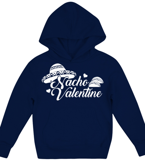 Galentines Day Nacho Valentine Valentines Day829 Kids Hoodie