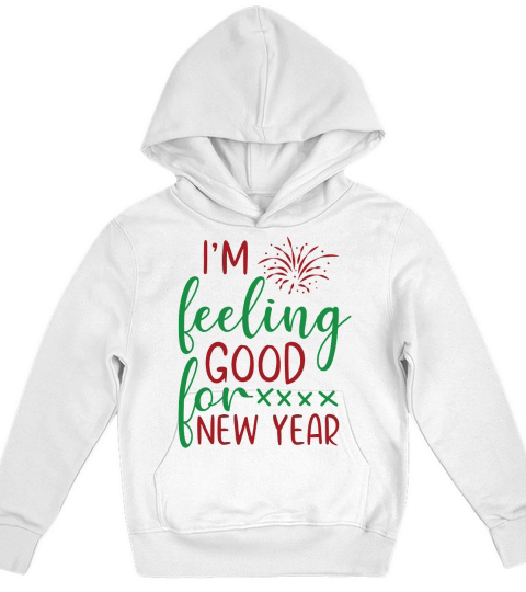 Im Feeling Good For New Year Kids Hoodie