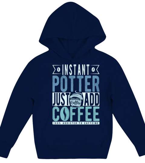 Instant Potter Just Add Coffee Kids Hoodie