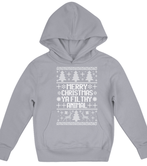 Merry Christmas Ya Filthy Animal Kids Hoodie