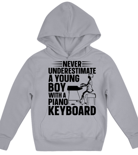 Never Underestimate A Young Boy With A Piano Keybo Kids Hoodie