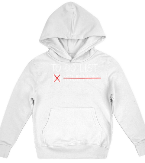 To Do List Your Dad Mom Sarcasm Sarcastic Kids Hoodie