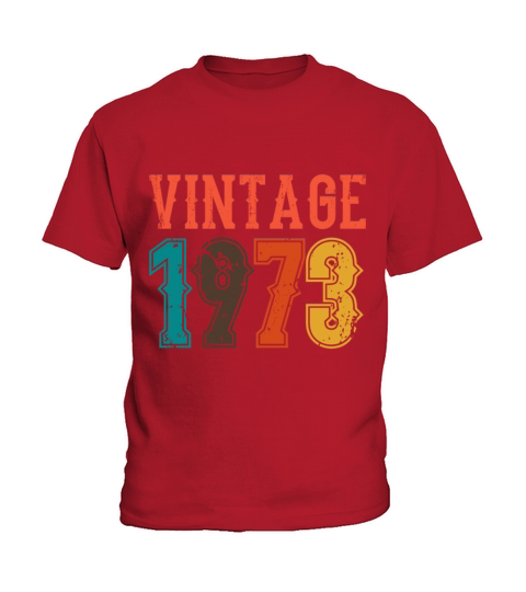 1973 Born Birthday Dad Vintage 1973 Kids T-Shirt