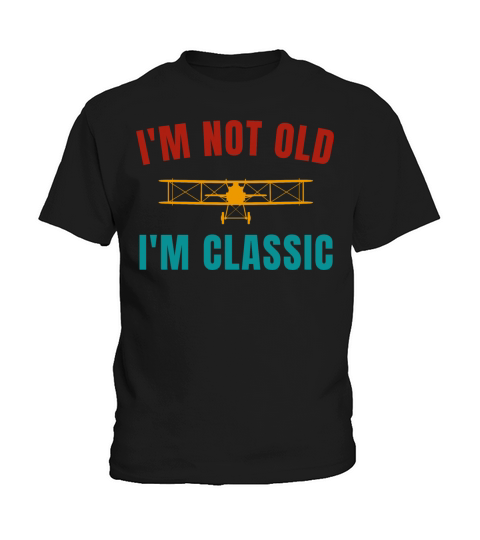 Funny Retro Vintage Pilot Im Not Old Im Classic Kids T-Shirt