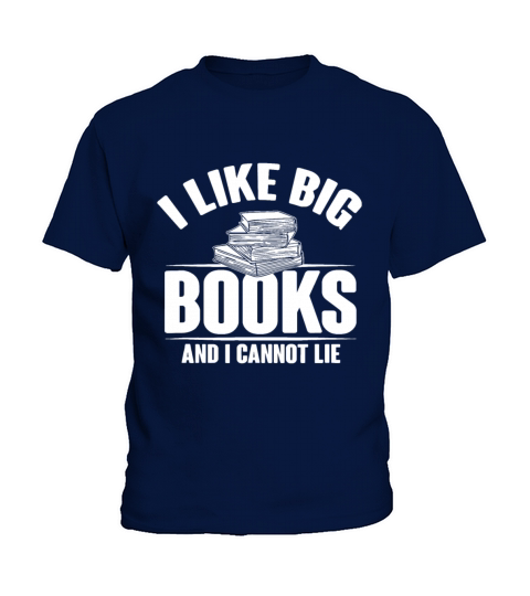 I Like Big Books And I Cannot Lie Funny Kids T-Shirt