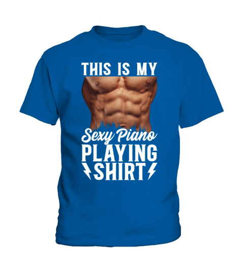 Piano Keyboard Player - This Is My Sexy Piano Play Kids T-Shirt