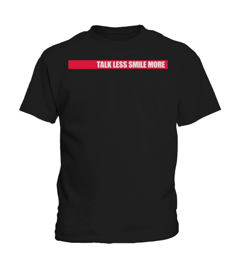 talk less smile more Kids T-Shirt