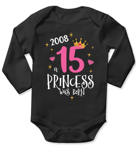 15 Birthday A Princess Was Born 2008 Long Sleeve Baby One-Piece