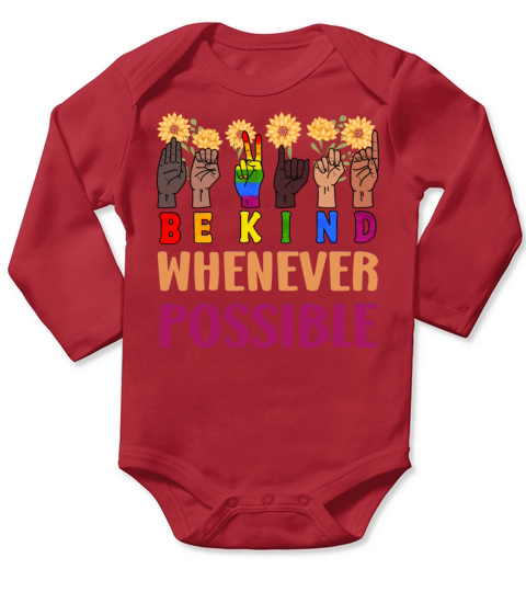 Be Kind Whenever Possible Long Sleeve Baby One-Piece