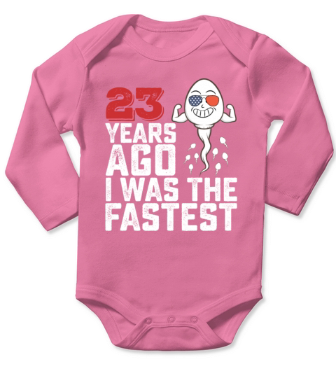 Birthday 23 Years Ago I Was The Fastest Long Sleeve Baby One-Piece