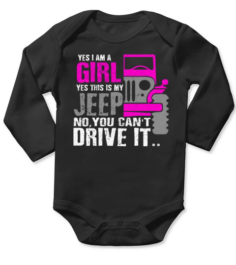 Funny I Am A Girl This Is My Jeep Girl Car Gift Long Sleeve Baby One-Piece