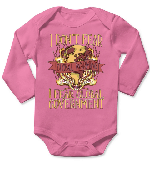Global Warming I Dont Fear Environment Awareness Long Sleeve Baby One-Piece