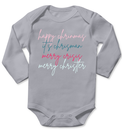 happy chrinmas its chrisman merry crisis merry ch Long Sleeve Baby One-Piece