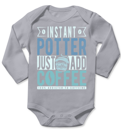 Instant Potter Just Add Coffee Long Sleeve Baby One-Piece
