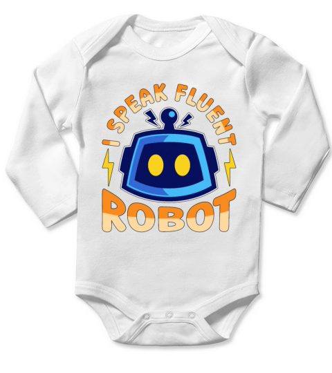 Robotics I Speak Fluent Cyborg Robotics Engineer Long Sleeve Baby One-Piece