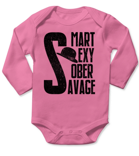 SMART SEXY SOBER SAVAGE Long Sleeve Baby One-Piece