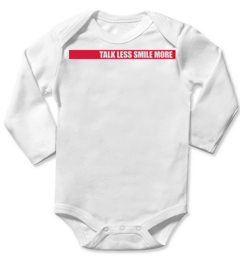 talk less smile more Long Sleeve Baby One-Piece