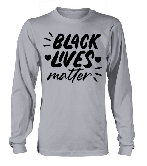 black lives matter 2 Long sleeved Unisex