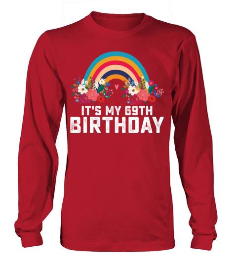 Boho Rainbow Its My 69th Birthday Long sleeved Unisex
