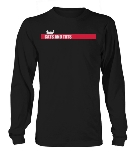 cats and tats quote Long sleeved Unisex