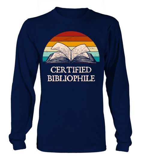 Certified Bibliophile Funny Book Lover Humor Bookw Long sleeved Unisex