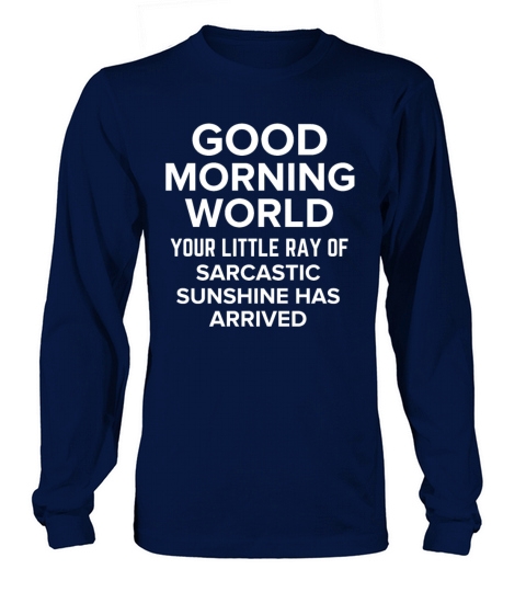 Funny sarcasm sarcastic sunshine for men women Long sleeved Unisex