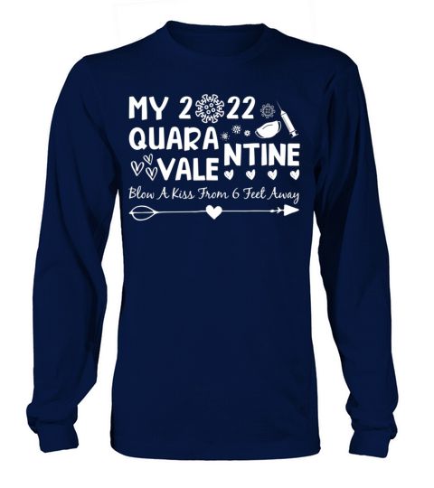 Funny Valentines Day Quote Cool Quarantine Long sleeved Unisex