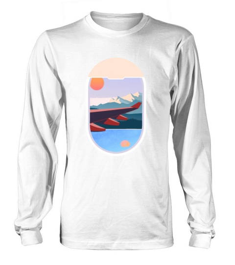 Wanderlust Plane Window Travel Landscape Nature Long sleeved Unisex