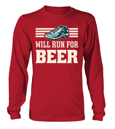 Will Run For Beer Funny Runners Long sleeved Unisex