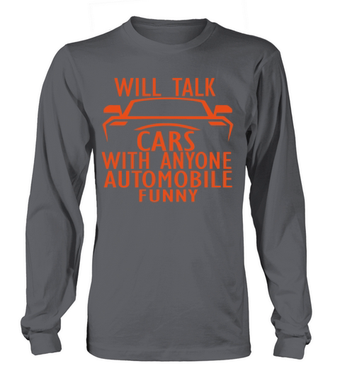 will talk cars with anyone automobile funny Long sleeved Unisex