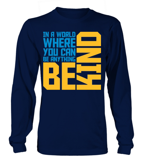 you can be kind Long sleeved Unisex