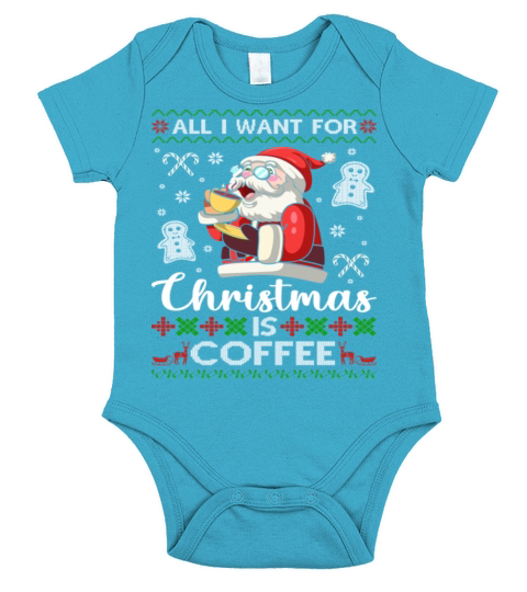 All I Want For Christmas Is Coffee Short Sleeve Baby One-Piece