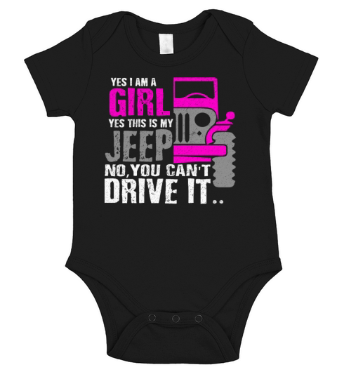 Funny I Am A Girl This Is My Jeep Girl Car Gift Short Sleeve Baby One-Piece