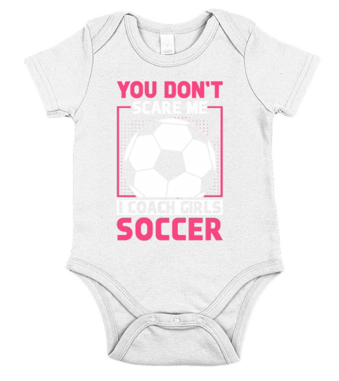 Funny Soccer Coach You Dont Scare Me I Coach Short Sleeve Baby One-Piece