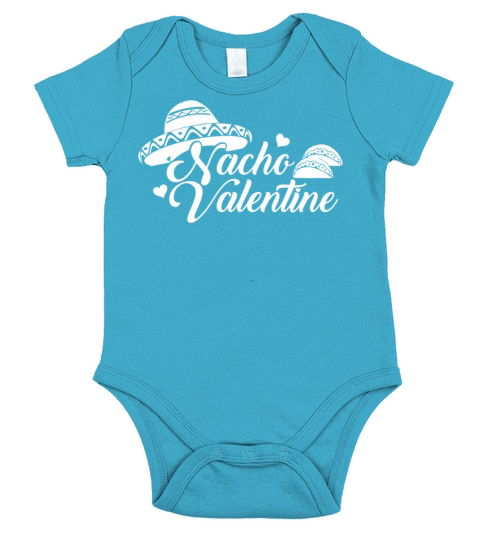 Galentines Day Nacho Valentine Valentines Day829 Short Sleeve Baby One-Piece