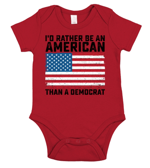 Id Rather Be An American Than A Democrat Short Sleeve Baby One-Piece